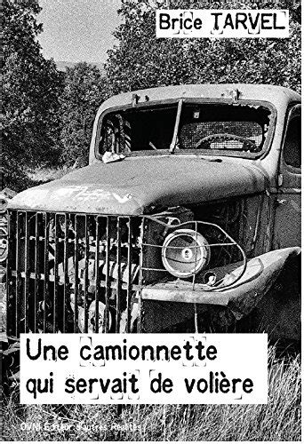 Amazon.in: Buy Une camionnette qui servait de voliere Book Online at ...