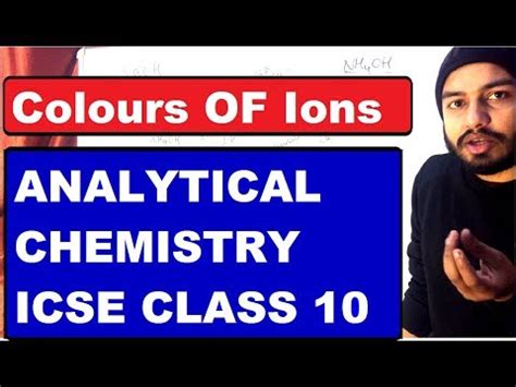 Class 10 ICSE ANALYTICAL Chemistry Colour of Ions and Precipitate Video