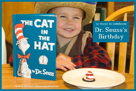 Mommy Lessons 101: 10 Ways to Celebrate Dr. Seuss's Birthday