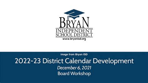 Bryan ISD Administrators Recommend 2022-2023 Calendar To School Board ...