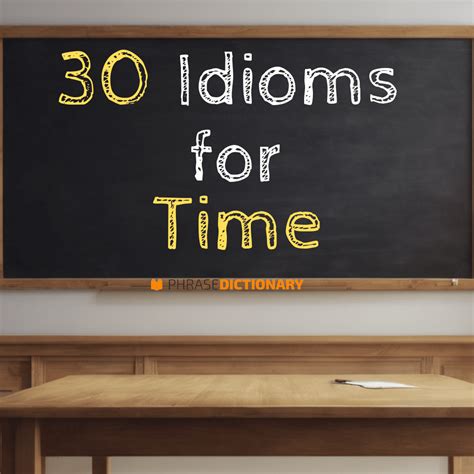 30 Idioms for Time
