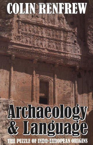 Buy Archaeology and Language: The Puzzle of Indo-European Origins Book ...