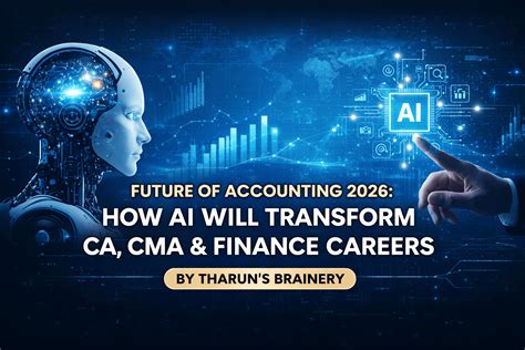 Future of Accounting 2026: How AI Will Transform CA, CMA & Finance ...