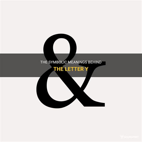 The Symbolic Meanings Behind The Letter Y | ShunSpirit