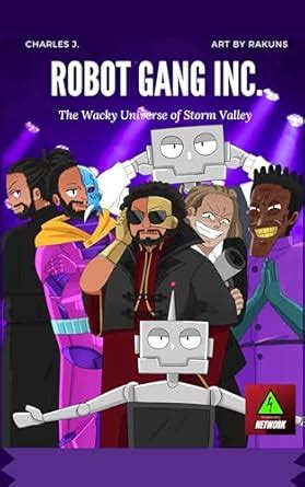 Robot Gang Inc “Welcome to Storm Valley”: Written by Charles J and ...