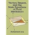 Buy Vectors, Tensors and the Basic Equations of Fluid Mechanics (Dover ...