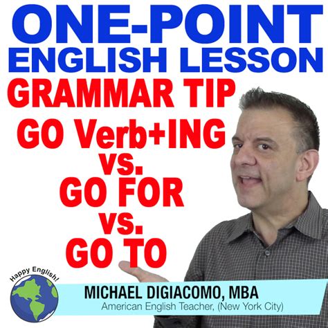 Go To vs. Go For vs. Go VerbING | Happy English – Free English Lessons