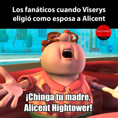 Chinga tu madre, Alicent Hightower - Westeros Club