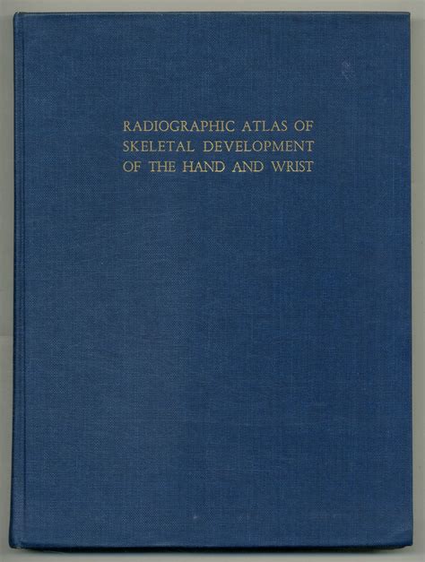 Radiographic Atlas of Skeletal Development of the Hand and Wrist. Second Edition by GREULICH ...