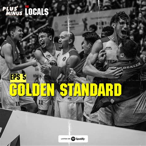 PLUS MINUS BASKETBALL PODCAST : THE LOCALS #5: Golden Standard | Noice ...