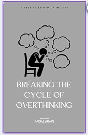 Breaking the Cycle of Overthinking: Techniques for Relieving Stress ...