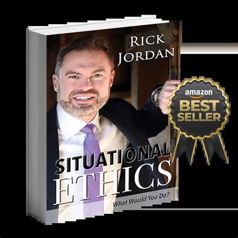 Situational Ethics Book by Rick Jordan – Must Read