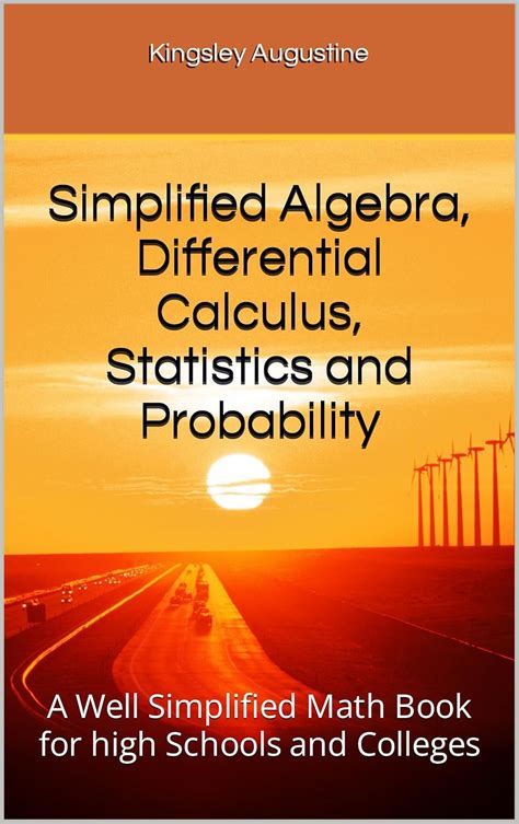 Simplified Algebra, Differential Calculus, Statistics and Probability ...
