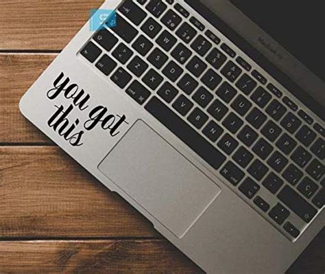 SIGN EVER You Got This Motivational Quotes Laptop Trackpad Stickers 15. ...