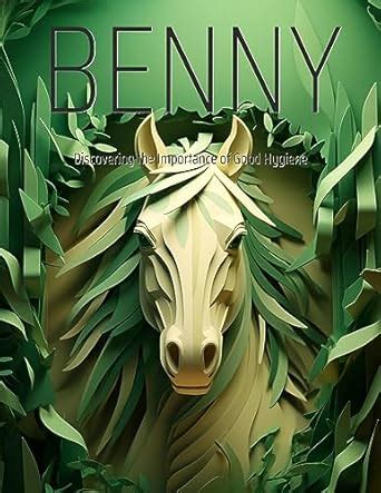 Benny: Discovering the Importance of Good Hygiene (Adventures with ...