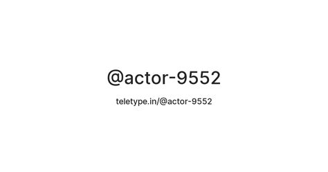 @actor-9552 — Teletype