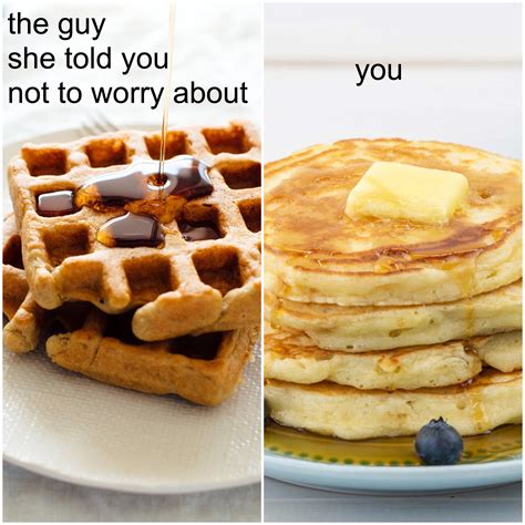 waffles are just pancakes with abs : r/memes