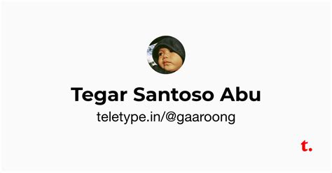 Tegar Santoso Abu — Teletype