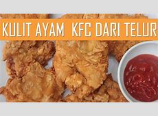 Resep Kulit Ayam KFC dari bahan Telur (KFC Chicken Skin  