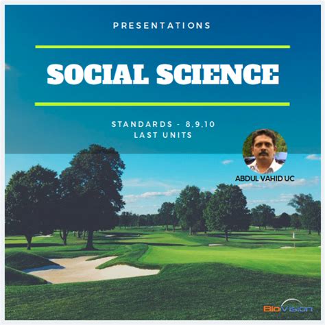 SOCIAL SCIENCE PRESENTATIONS - STANDARDS 8, 9, 10 - LAST UNITS