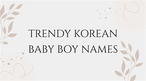 100 Trendy Korean Baby Boy Names