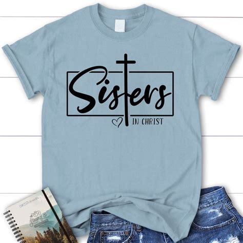 Sisters In Christ Tee Shirt, Christian Shirts For Women, Inspirational ...