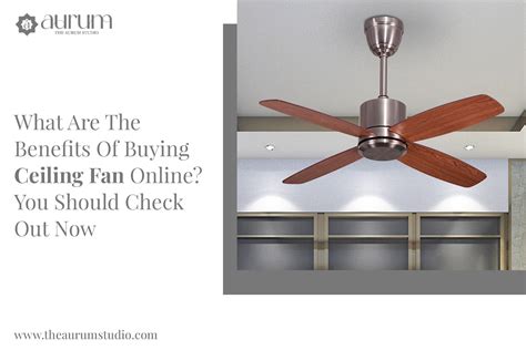 What Are The Benefits Of Buying Ceiling Fan Online? You Should Check ...