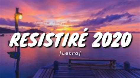 RESISTIRÉ 2020 |LETRA| - YouTube