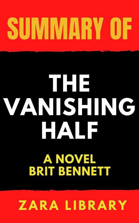 Summary: The Vanishing Half: A Novel by Brit Bennett by Zara Library ...