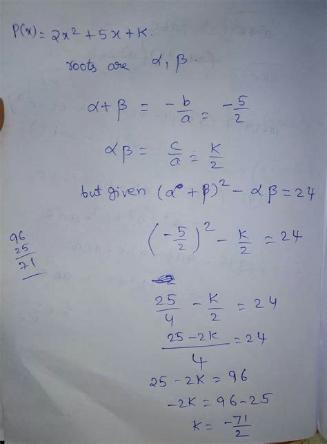 Alpha and beta are the roots of the polynomials 2 x square + 5 x + k ...