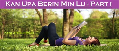 KAN UPA BER NEN - MIZO STORY (PART - I)