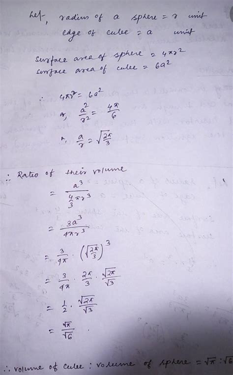 if csa of a sphere and cube are equal . then find ratio of their ...