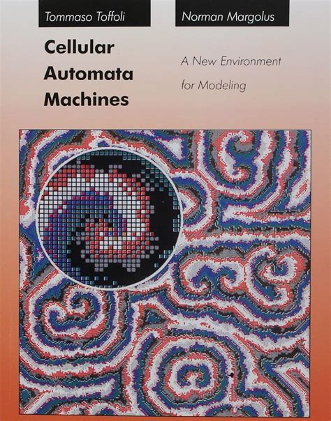Buy Cellular Automata Machines – A New Environment for Modeling ...