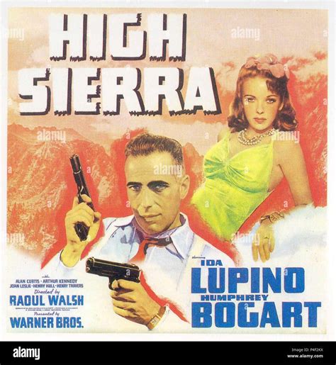 Original Film Title: HIGH SIERRA. English Title: HIGH SIERRA. Film ...
