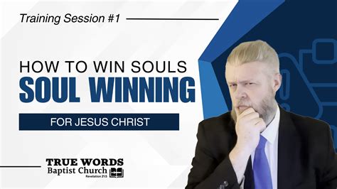 Soul Winning Training 1: Ready To Preach the Gospel - True Words ...