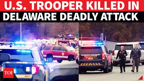 US trooper killed in deadly attack in Delaware state; attacker shot ...