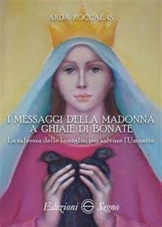 ghiaie di bonate madonna i messaggi della madonna a ghiaie di bonate la salvezza ghiaie di bonate madonna i messaggi della madonna a ghiaie di bonate la salvezza