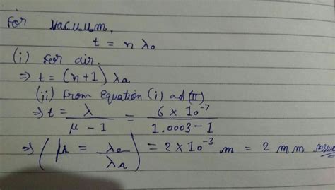 Air has refractive index 1.0003. The thickness of air column, which ...