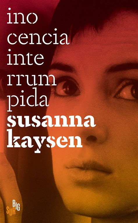 Inocencia interrumpida (Spanish Edition) by Susanna Kaysen | Goodreads