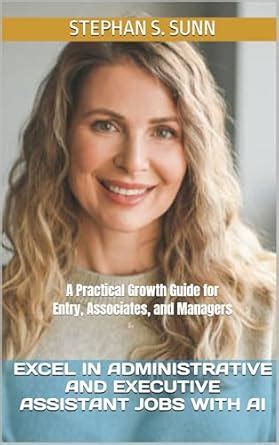 Excel in Administrative and Executive Assistant Jobs with AI: A ...