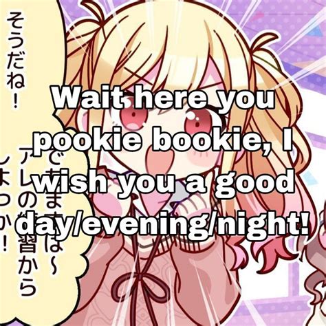 Hey you pookie bookie bear | Whisper, Relatable