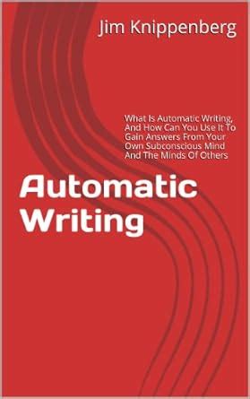 Automatic Writing: What Is Automatic Writing, And How Can You Use It To ...