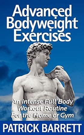 Buy Advanced Bodyweight Exercises: An Intense Full Body Workout in a ...