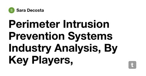 Perimeter Intrusion Prevention Systems Industry Analysis, By Key ...