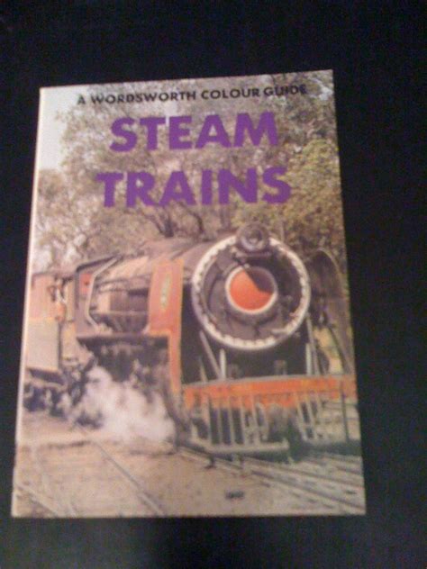 Steam Trains (Wordsworth Colour Guide) : Amazon.in: Books