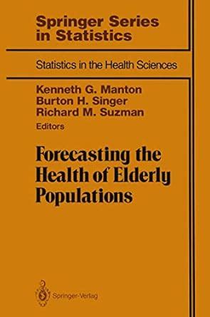 Buy Forecasting the Health of Elderly Populations (Statistics for ...