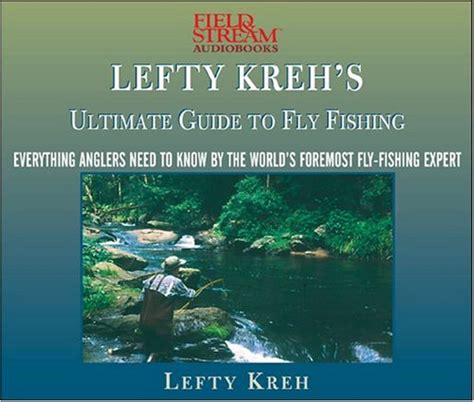 Buy Lefty Kreh's Ultimate Guide To Fly Fishing: Everything Anglers Need ...