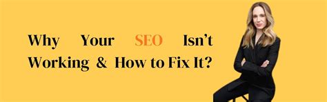 Why Your SEO Isn’t Working — And How to Fix It?