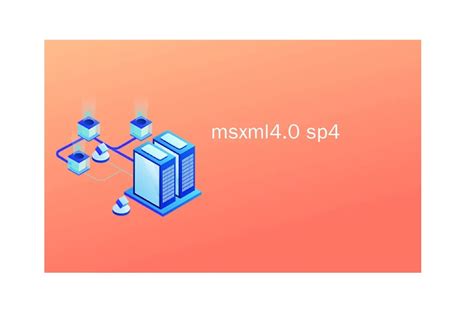 MSXML 4.0 SP3 Parser 支持win7/win10 下载-MSXML 4.0 SP3 Parser 支持win7/win10 ...