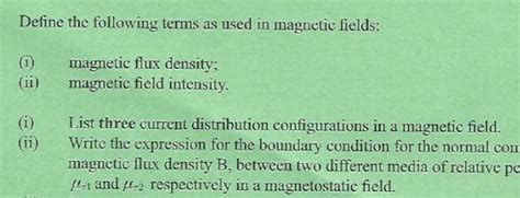 Define the following terms as used in magnetic fields: (i) magnetic flux
